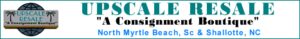 Consignment Shops North Myrtle Beach by Upscale Resale and Coastal Consignments hwy 17 North Myrtle Beach, SC